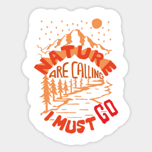 Nature are calling Sticker